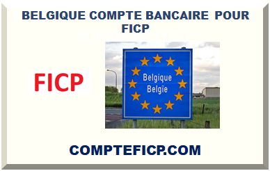 BELGIQUE COMPTE BANCAIRE POUR FRANÇAIS FICP 2024